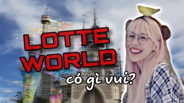 [travel vlog] – LOTTE WORLD ở Hàn Quốc có gì vui? – Hậu Hoàng